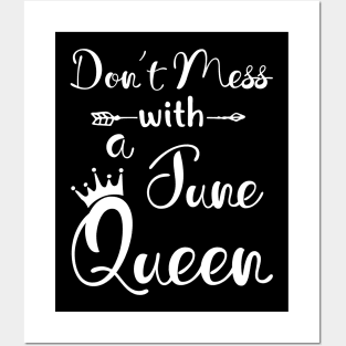 Don_t Mess With A June Queen T-shirt Birthday Gift Posters and Art